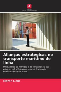 Produktbild: Alian&ccedil;as estrat&eacute;gicas no transporte mar&iacute;timo de linha
