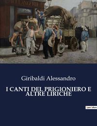 Produktbild: I Canti Del Prigioniero E Altre Liriche