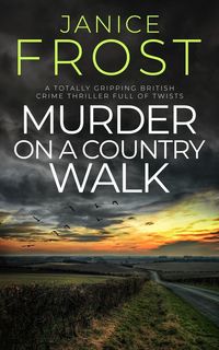 Produktbild: MURDER ON A COUNTRY WALK a totally gripping British crime thriller full of twists