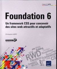 Produktbild: Foundation 6: un framework CSS pour concevoir des sites web attractifs