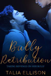 Produktbild: Bully Retribution (Taking Revenge on Her Bully, #3)