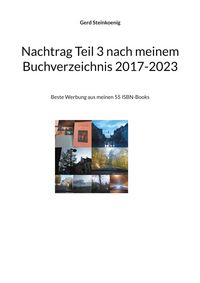 Produktbild: Nachtrag Teil 3 nach meinem Buchverzeichnis 2017-2023