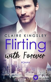 Bild vom Artikel Flirting with Forever (Nur bei uns!) vom Autor Claire Kingsley