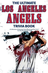 Produktbild: The Ultimate Los Angeles Angels Trivia Book