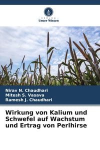 Produktbild: Wirkung von Kalium und Schwefel auf Wachstum und Ertrag von Perlhirse