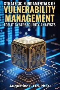 Produktbild: Strategic Fundamentals Of Vulnerability Management For It Cybersecurity Analysts