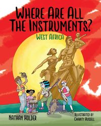 Produktbild: Where Are All The Instruments? West Africa