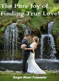 Produktbild: The Pure Joy of Finding True Love! (The Christian Fiction Library, #10)