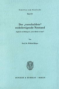 Produktbild: Der "verschuldete" rechtfertigende Notstand.