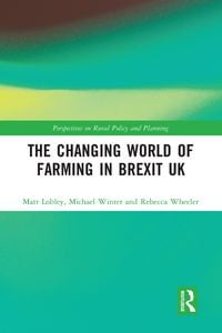Produktbild: The Changing World of Farming in Brexit UK