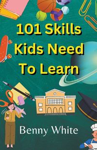Produktbild: 101 Skills Kids Need To Learn