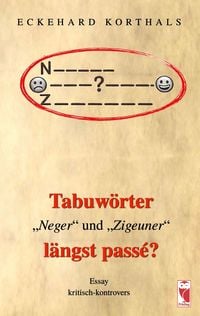 Produktbild: Tabuw&ouml;rter "Neger" und "Zigeuner" l&auml;ngst pass&eacute;?
