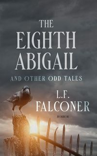Produktbild: The Eighth Abigail and Other Odd Tales
