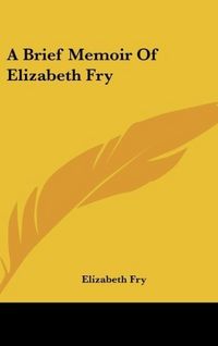 Produktbild: Fry, E: Brief Memoir Of Elizabeth Fry