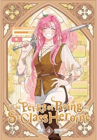Produktbild: The Perks of Being an S-Class Heroine, Vol. 4