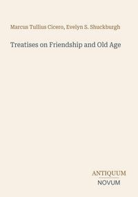 Produktbild: Treatises on Friendship and Old Age