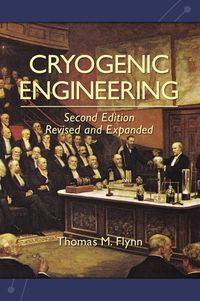 Bild vom Artikel Cryogenic Engineering, Revised and Expanded vom Autor Thomas Flynn