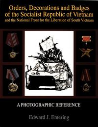 Produktbild: Orders, Decorations and Badges of the Socialist Republic of Vietnam and the National Front for the Liberation of South Vietnam