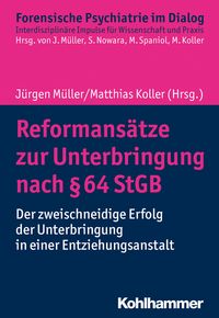 Produktbild: Reformans&auml;tze zur Unterbringung nach &sect; 64 StGB