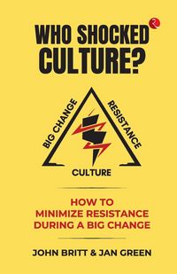 Produktbild: Who Shocked Culture? How to minimize resistance during a big change
