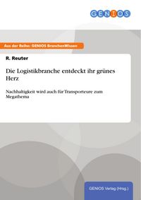 Produktbild: Die Logistikbranche entdeckt ihr gr&uuml;nes Herz