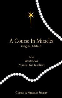 Produktbild: A Course in Miracles Original Edition: Text, Workbook, Manual for Teachers