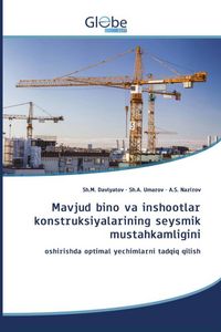 Produktbild: Mavjud bino va inshootlar konstruksiyalarining seysmik mustahkamligini