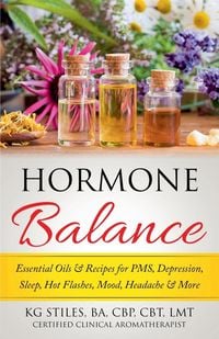 Produktbild: Hormone Balance Essential Oils & Recipes for PMS, Depression, Sleep, Hot Flashes, Mood, Headache & More