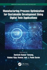 Produktbild: Manufacturing Process Optimization for Sustainable Development Using Digital Twin Applications