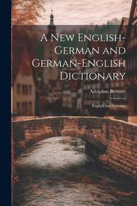 Produktbild: A New English-German and German-English Dictionary: English and German