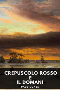 Produktbild: Crepuscolo rosso e il domani