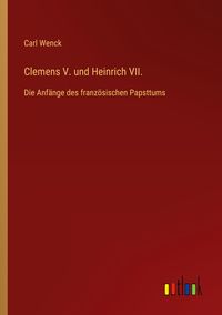 Produktbild: Clemens V. und Heinrich VII.