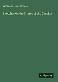 Produktbild: Sketches on the Shores of the Caspian