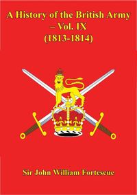 Produktbild: History Of The British Army - Vol. IX - (1813-1814)
