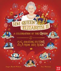 Produktbild: HM Queen Elizabeth II: A Celebration of the Queen and 25 Amazing Britons from Her Reign