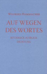 Bild vom Artikel Auf Wegen des Wortes vom Autor Wilfried Hammacher