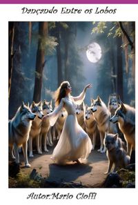 Produktbild: Dan&ccedil;ando Entre Os Lobos