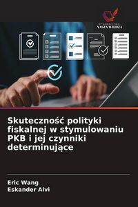 Produktbild: Skuteczno&iquest;&iquest; polityki fiskalnej w stymulowaniu PKB i jej czynniki determinuj&iquest;ce