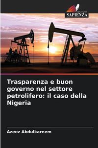 Produktbild: Trasparenza e buon governo nel settore petrolifero: il caso della Nigeria