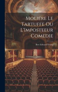 Produktbild: Moliere Le Tartuffe Ou L'Imposteeur Comedie