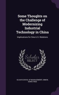 Produktbild: Some Thoughts on the Challenge of Modernizing Industrial Technology in China