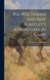 Produktbild: Pee-Wee Harris and Roy Blakeley's Adventures in Camp