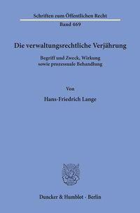 Produktbild: Die verwaltungsrechtliche Verj&auml;hrung.