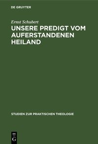 Produktbild: Unsere Predigt vom auferstandenen Heiland