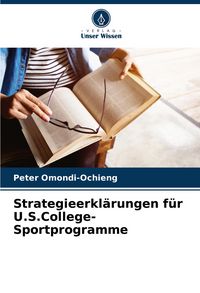 Produktbild: Strategieerkl&auml;rungen f&uuml;r U.S.College-Sportprogramme