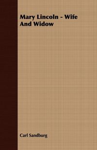 Produktbild: Mary Lincoln - Wife and Widow