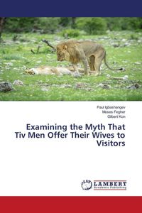 Produktbild: Examining the Myth That Tiv Men Offer Their Wives to Visitors