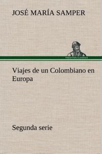 Produktbild: Viajes de un Colombiano en Europa, segunda serie