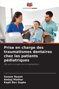 Produktbild: Prise en charge des traumatismes dentaires chez les patients p&eacute;diatriques