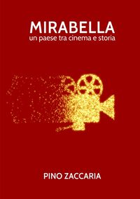 Produktbild: Mirabella un paese tra cinema e storia